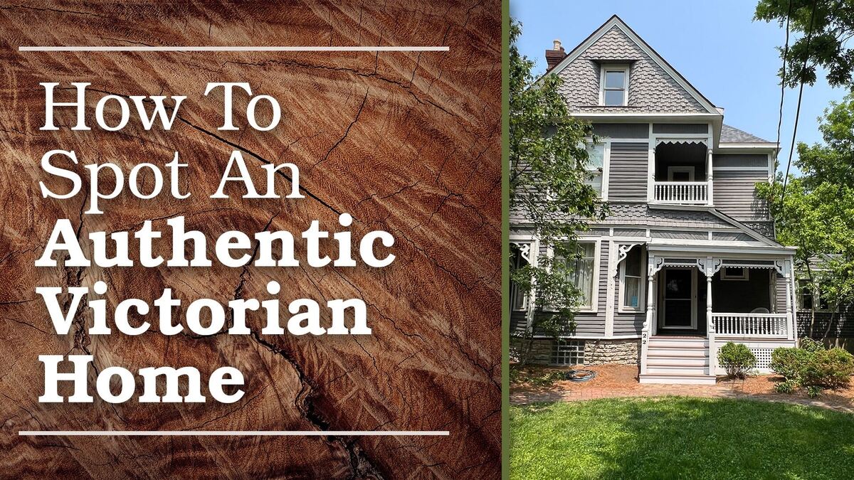 A victorian home text reads how to spot an authentic victorian home